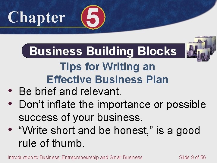 Chapter 5 Business Building Blocks • • • Tips for Writing an Effective Business
