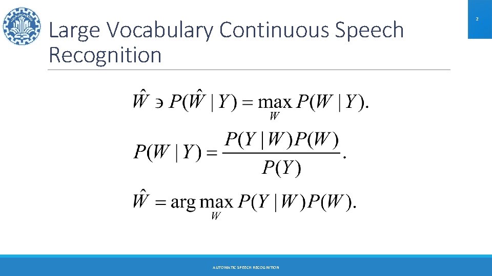 Large Vocabulary Continuous Speech Recognition AUTOMATIC SPEECH RECOGNITION 2 