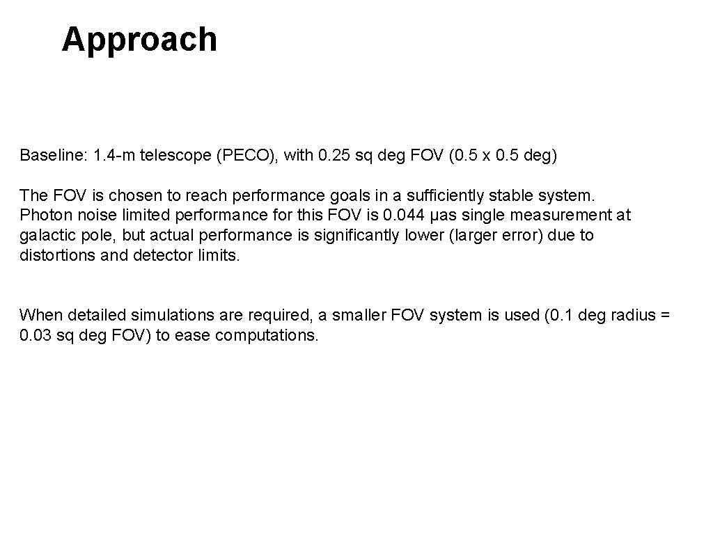 Approach Baseline: 1. 4 -m telescope (PECO), with 0. 25 sq deg FOV (0.