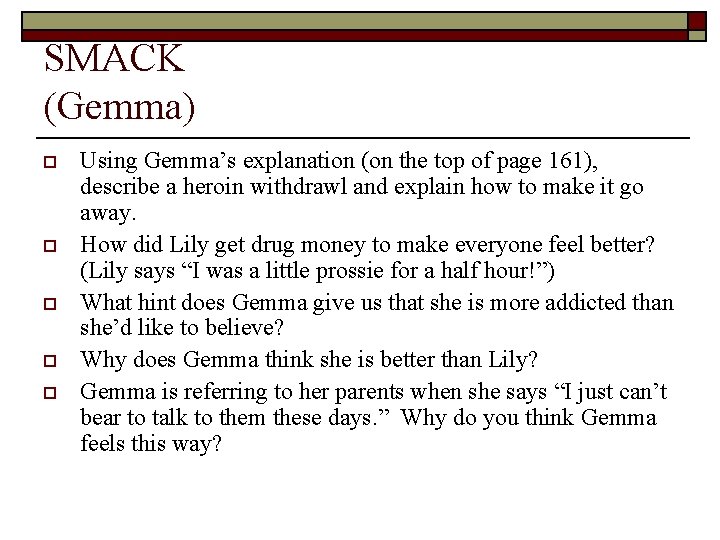 SMACK (Gemma) o o o Using Gemma’s explanation (on the top of page 161),