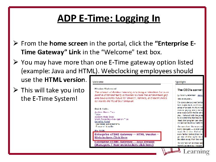 ADP E-Time: Logging In Ø From the home screen in the portal, click the