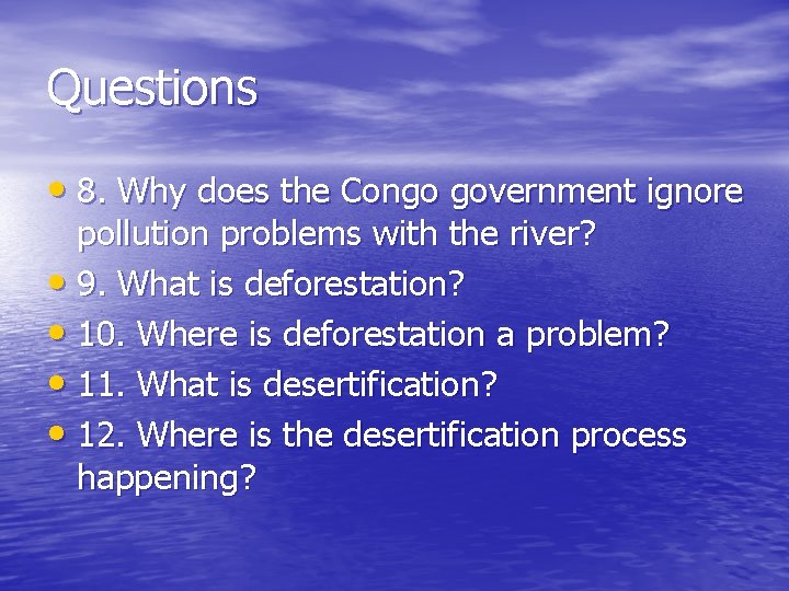 Questions • 8. Why does the Congo government ignore pollution problems with the river?