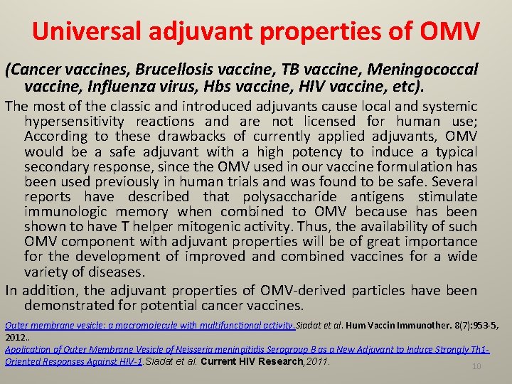 Universal adjuvant properties of OMV (Cancer vaccines, Brucellosis vaccine, TB vaccine, Meningococcal vaccine, Influenza