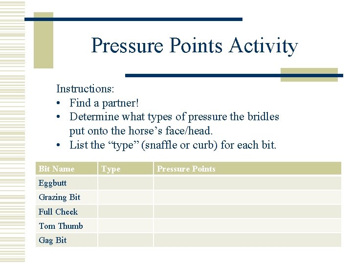 Pressure Points Activity Instructions: • Find a partner! • Determine what types of pressure