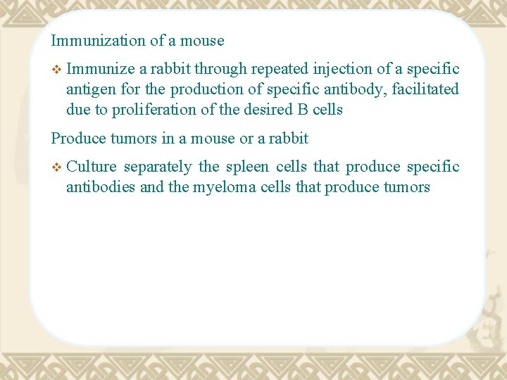 Immunization of a mouse v Immunize a rabbit through repeated injection of a specific