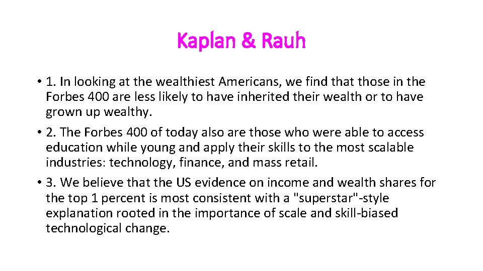Kaplan & Rauh • 1. In looking at the wealthiest Americans, we find that