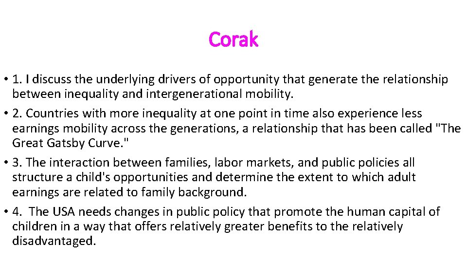 Corak • 1. I discuss the underlying drivers of opportunity that generate the relationship