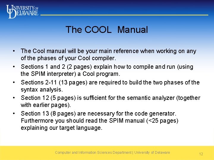The COOL Manual • The Cool manual will be your main reference when working