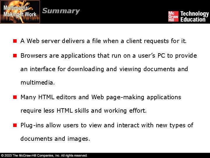 Summary n A Web server delivers a file when a client requests for it.
