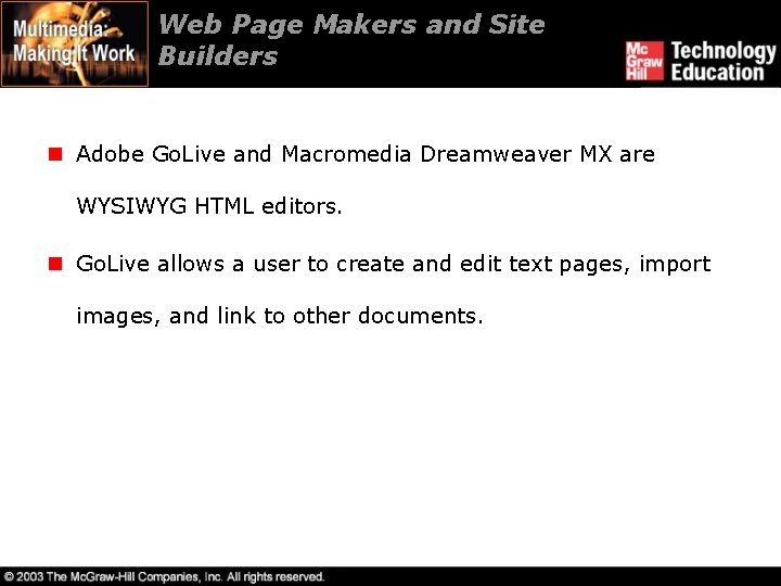 Web Page Makers and Site Builders n Adobe Go. Live and Macromedia Dreamweaver MX