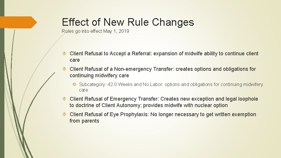 Effect of New Rule Changes Rules go into effect May 1, 2019 Client Refusal