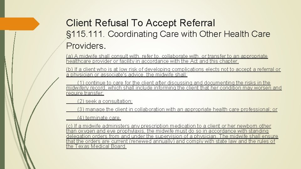 Client Refusal To Accept Referral § 115. 111. Coordinating Care with Other Health Care