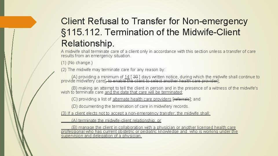Client Refusal to Transfer for Non-emergency § 115. 112. Termination of the Midwife-Client Relationship.