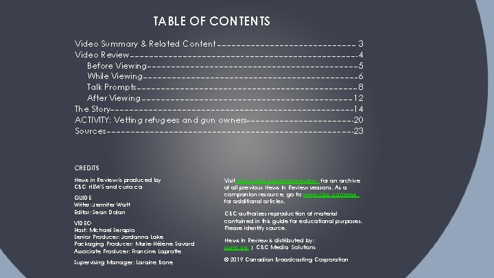TABLE OF CONTENTS Video Summary & Related Content Video Review Before Viewing While Viewing