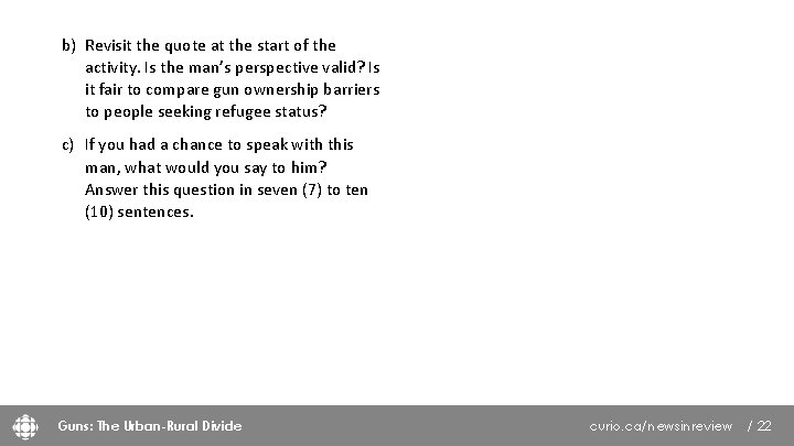 b) Revisit the quote at the start of the activity. Is the man’s perspective