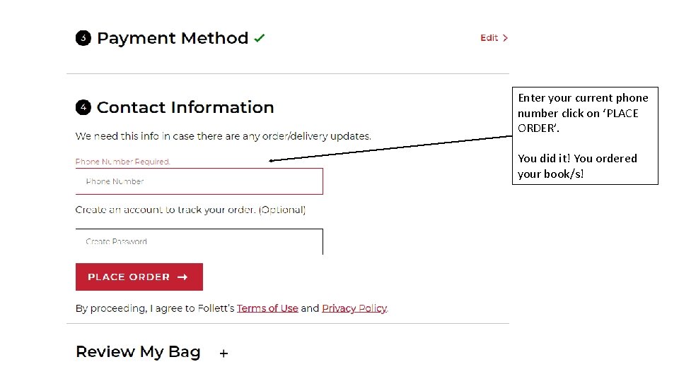 Enter your current phone number click on ‘PLACE ORDER’. You did it! You ordered