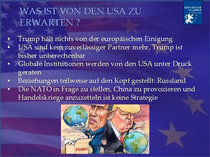 WAS IST VON DEN USA ZU ERWARTEN ? • • • Trump hält nichts