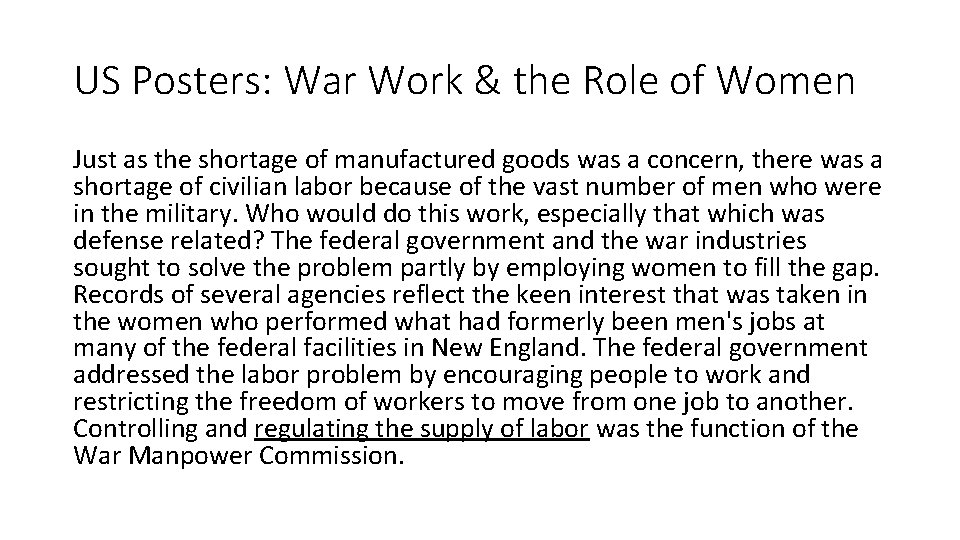 US Posters: War Work & the Role of Women Just as the shortage of