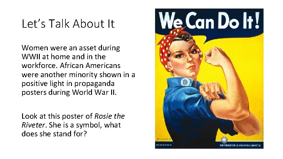 Let’s Talk About It Women were an asset during WWII at home and in