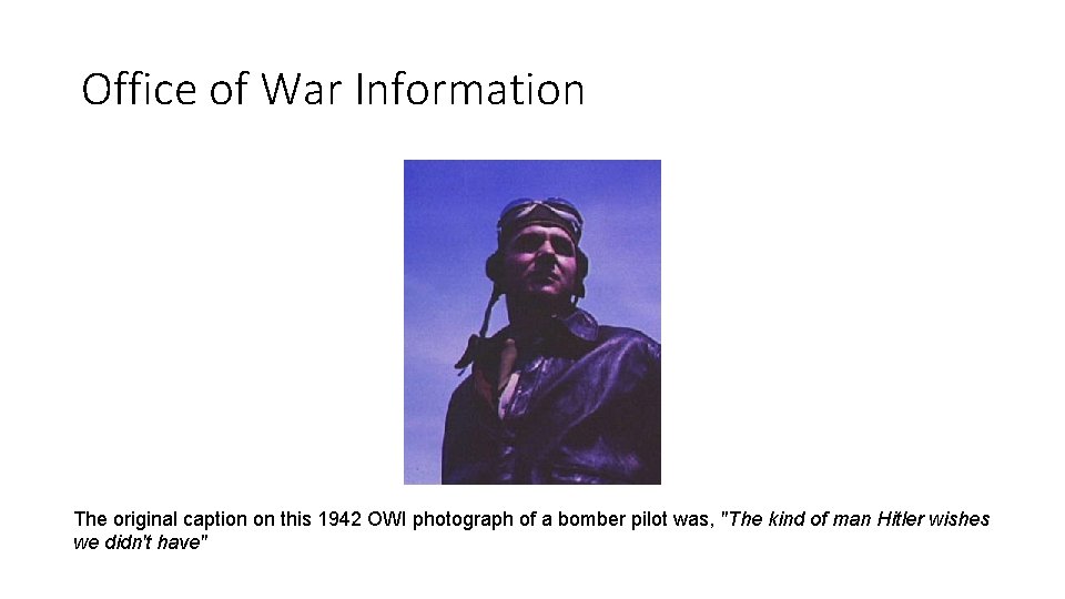 Office of War Information The original caption on this 1942 OWI photograph of a