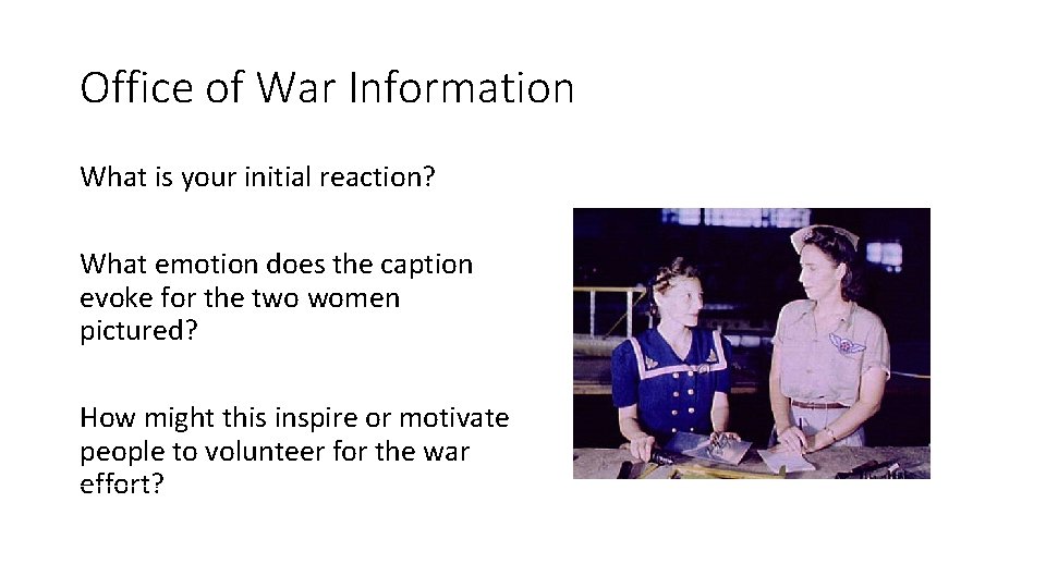 Office of War Information What is your initial reaction? What emotion does the caption