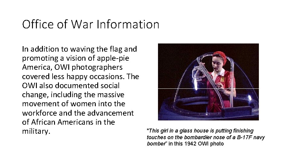 Office of War Information In addition to waving the flag and promoting a vision