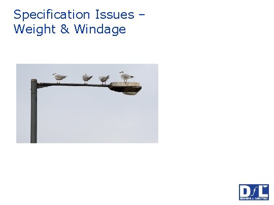 Specification Issues – Weight & Windage 