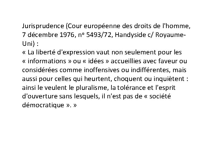 Jurisprudence (Cour européenne des droits de l'homme, 7 décembre 1976, no 5493/72, Handyside c/