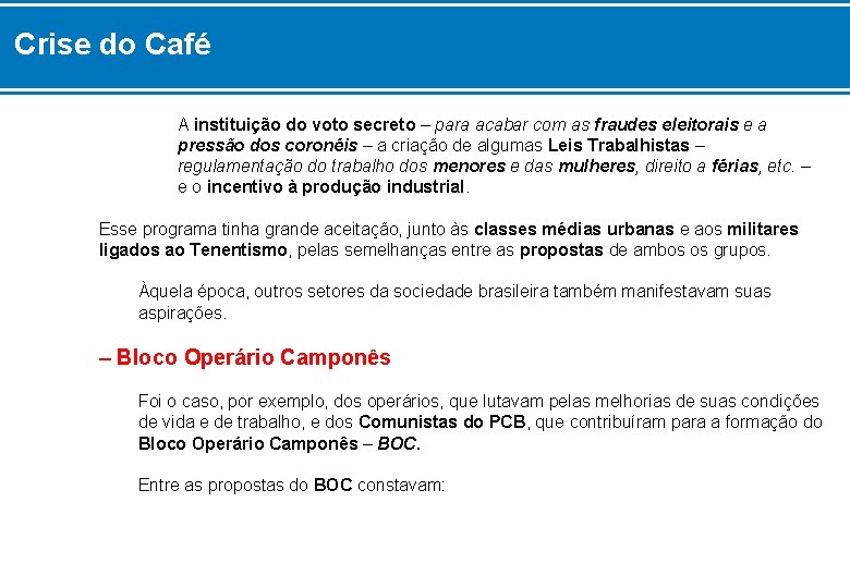 Crise do Café A instituição do voto secreto – para acabar com as fraudes