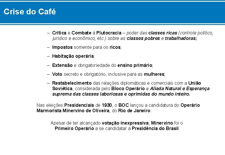 Crise do Café – Crítica e Combate à Plutocracia – poder das classes ricas