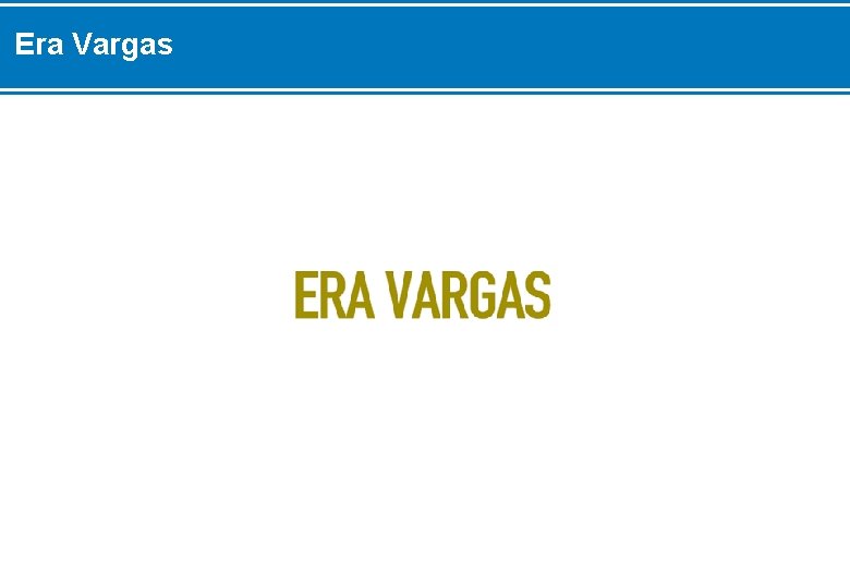 Era Vargas 