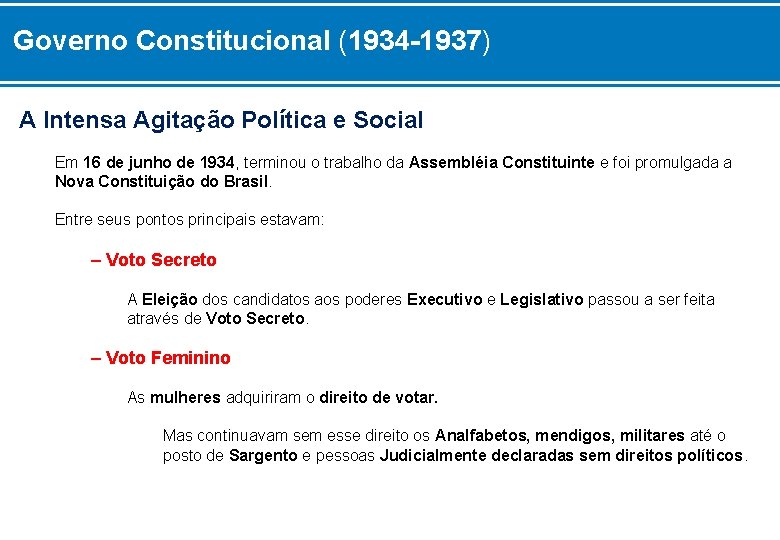 Governo Constitucional (1934 -1937) A Intensa Agitação Política e Social Em 16 de junho