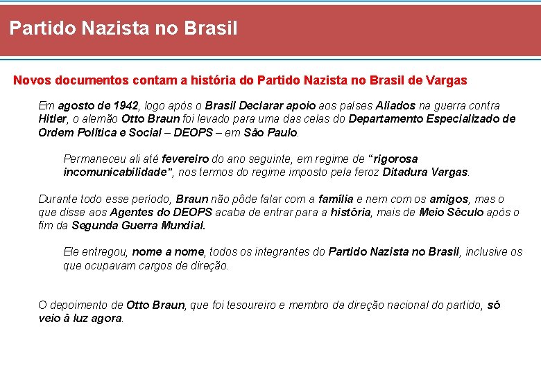 Partido Nazista no Brasil Novos documentos contam a história do Partido Nazista no Brasil