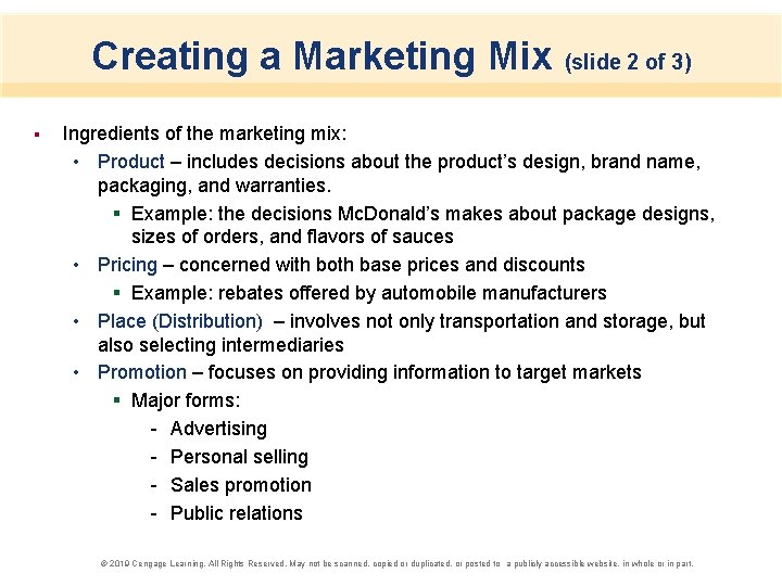 Creating a Marketing Mix (slide 2 of 3) § Ingredients of the marketing mix: