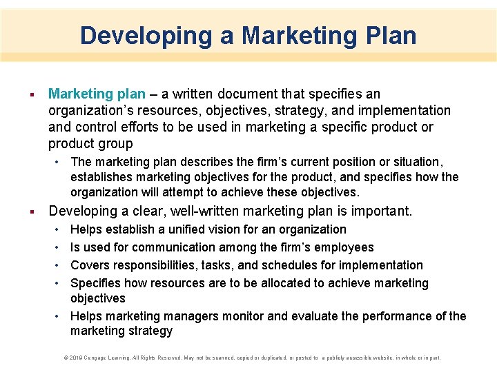 Developing a Marketing Plan § Marketing plan – a written document that specifies an