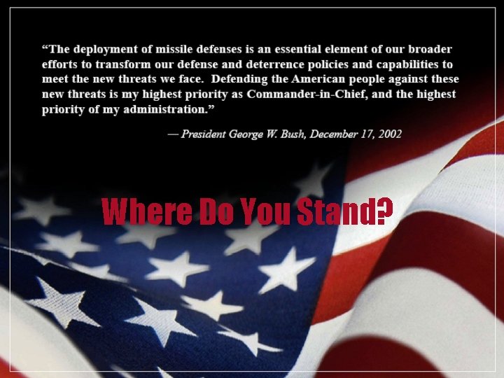 Where Do You Stand? Where Do You Stand?