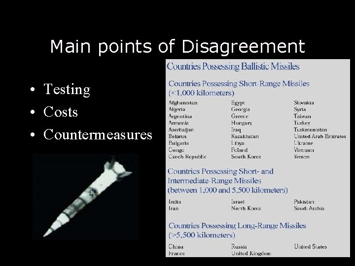 Main points of Disagreement • Testing • Costs • Countermeasures Main points of Disagreement • Testing • Costs • Countermeasures
