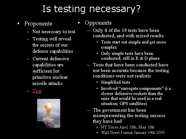 Is testing necessary? • Proponents – Not necessary to test – Testing will reveal Is testing necessary? • Proponents – Not necessary to test – Testing will reveal