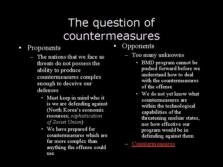 The question of countermeasures • Proponents – The nations that we face as threats The question of countermeasures • Proponents – The nations that we face as threats