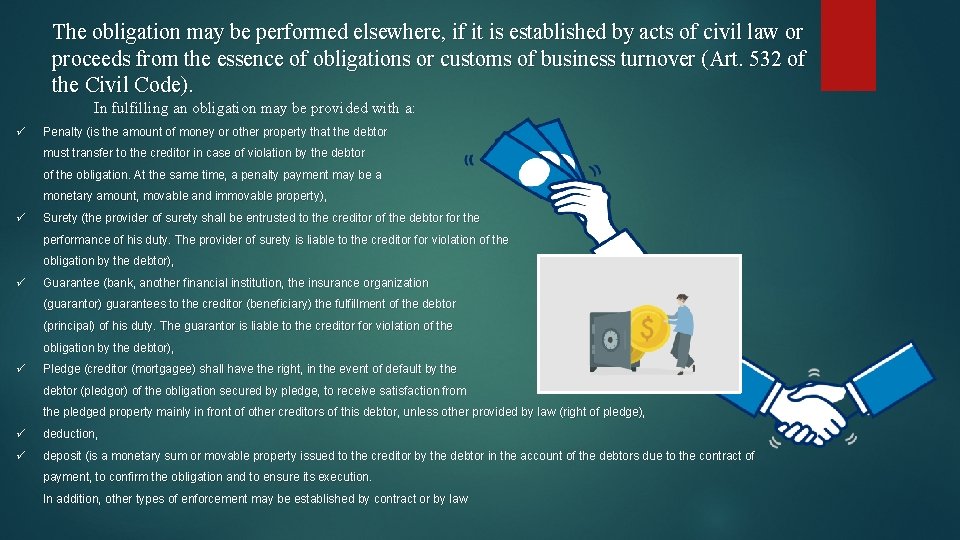 The obligation may be performed elsewhere, if it is established by acts of civil