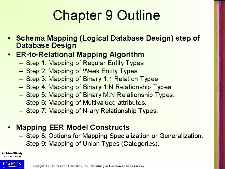 Chapter 9 Outline • Schema Mapping (Logical Database Design) step of Database Design •