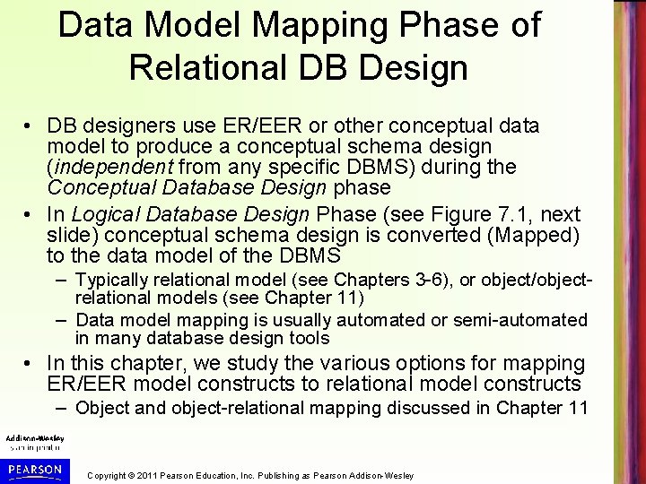 Data Model Mapping Phase of Relational DB Design • DB designers use ER/EER or