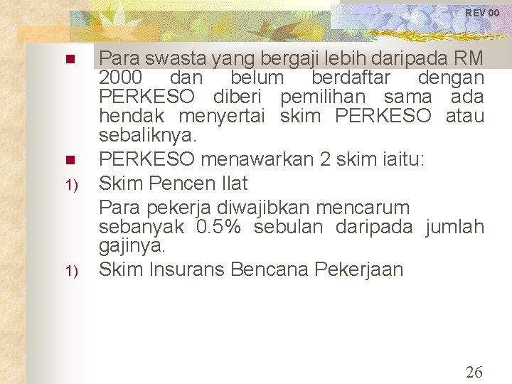 REV 00 1) 1) Para swasta yang bergaji lebih daripada RM 2000 dan belum