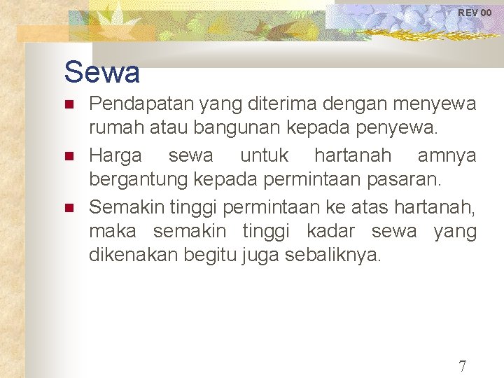 REV 00 Sewa Pendapatan yang diterima dengan menyewa rumah atau bangunan kepada penyewa. Harga