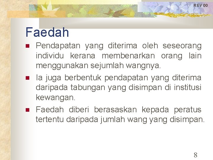 REV 00 Faedah Pendapatan yang diterima oleh seseorang individu kerana membenarkan orang lain menggunakan