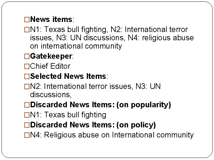�News items: �N 1: Texas bull fighting, N 2: International terror issues, N 3: