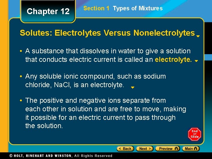Chapter 12 Section 1 Types of Mixtures Solutes: Electrolytes Versus Nonelectrolytes • A substance