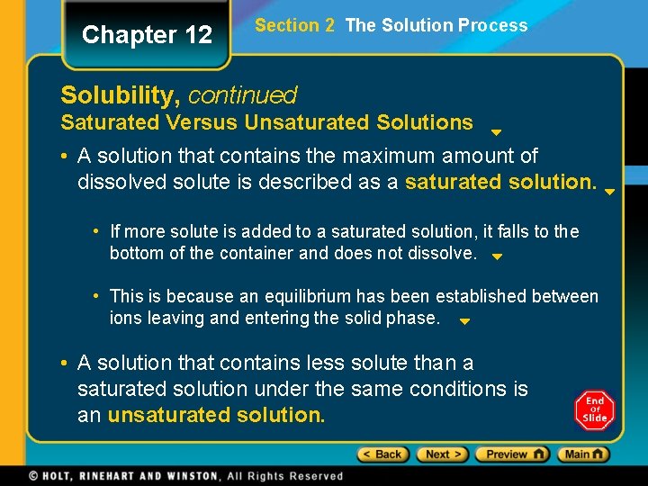 Chapter 12 Section 2 The Solution Process Solubility, continued Saturated Versus Unsaturated Solutions •