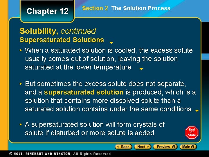 Chapter 12 Section 2 The Solution Process Solubility, continued Supersaturated Solutions • When a