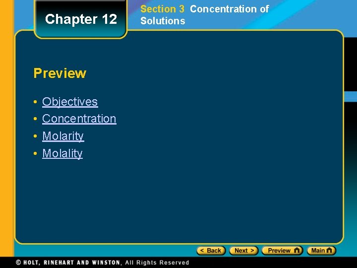 Chapter 12 Preview • • Objectives Concentration Molarity Molality Section 3 Concentration of Solutions